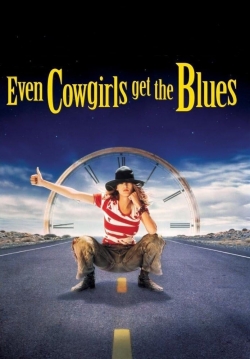 watch Even Cowgirls Get the Blues online free