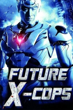 watch Future X-Cops online free