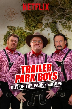 watch Trailer Park Boys: Out of the Park: Europe online free
