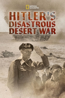 watch Hitler's Disastrous Desert War online free