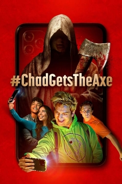 watch #ChadGetsTheAxe online free