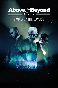 watch Above & Beyond: Giving Up the Day Job online free