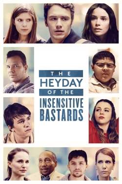 watch The Heyday of the Insensitive Bastards online free