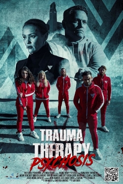 watch Trauma Therapy: Psychosis online free