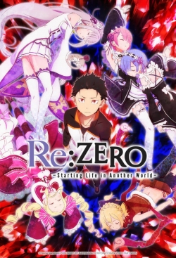 watch Re:ZERO -Starting Life in Another World- online free