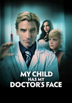 watch My Child Has My Doctor’s Face online free