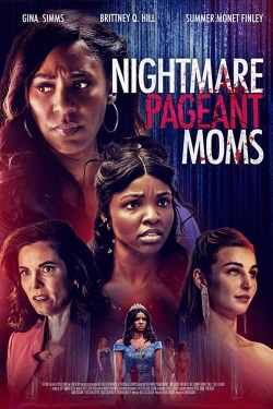 watch Nightmare Pageant Moms online free
