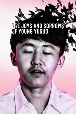 watch The Joys and Sorrows of Young Yuguo online free