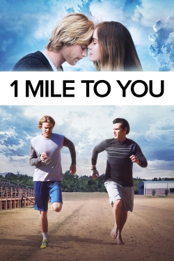 watch 1 Mile To You online free