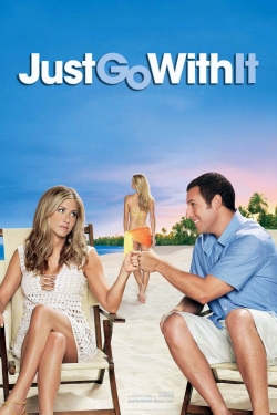 watch Just Go with It online free