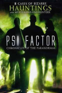 watch Psi Factor: Chronicles of the Paranormal online free
