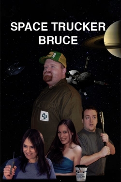 watch Space Trucker Bruce online free