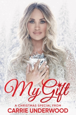 watch My Gift: A Christmas Special From Carrie Underwood online free