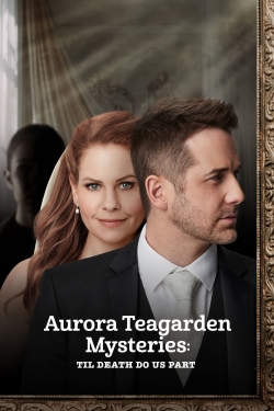 watch Aurora Teagarden Mysteries: Til Death Do Us Part online free