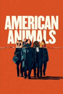 watch American Animals online free