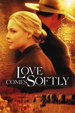 watch Love Comes Softly online free