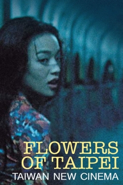 watch Flowers of Taipei: Taiwan New Cinema online free