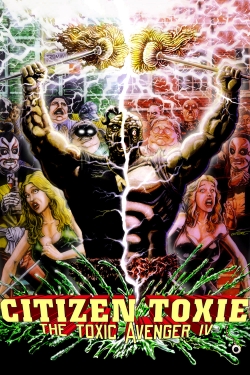 watch Citizen Toxie: The Toxic Avenger IV online free