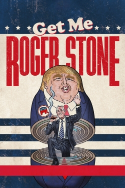 watch Get Me Roger Stone online free