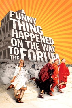 watch A Funny Thing Happened on the Way to the Forum online free