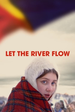 watch Let the River Flow online free