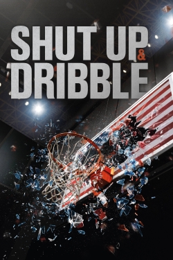 watch Shut Up and Dribble online free