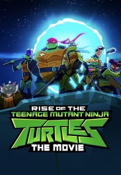 watch Rise of the Teenage Mutant Ninja Turtles: The Movie online free