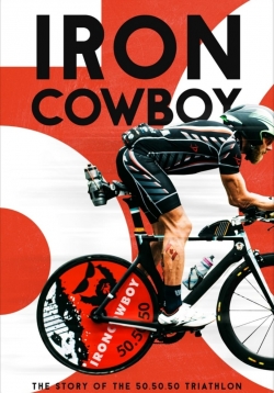 watch Iron Cowboy: The Story of the 50.50.50 Triathlon online free