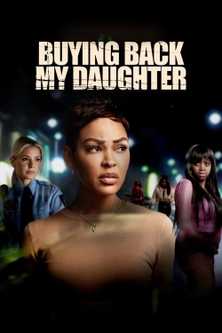 watch Buying Back My Daughter online free