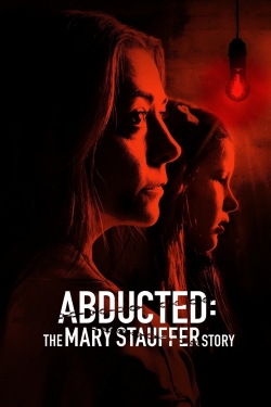 watch Abducted: The Mary Stauffer Story online free