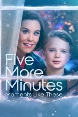watch Five More Minutes: Moments Like These online free