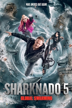 watch Sharknado 5: Global Swarming online free