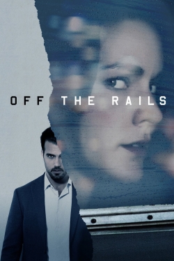 watch Off the Rails online free