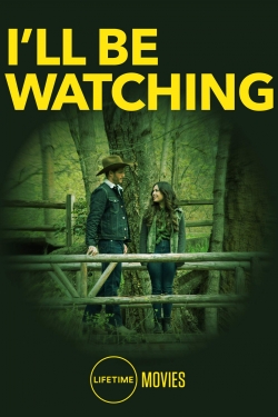 watch I'll Be Watching online free