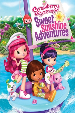 watch Strawberry Shortcake: Sweet Sunshine Adventures online free
