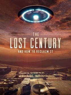 watch The Lost Century: And How to Reclaim It online free