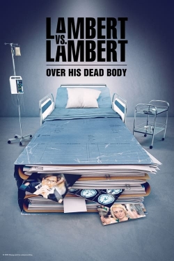 watch Lambert vs. Lambert: Over His Dead Body online free