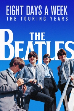 watch The Beatles: Eight Days a Week - The Touring Years online free