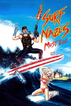 watch Surf Nazis Must Die online free